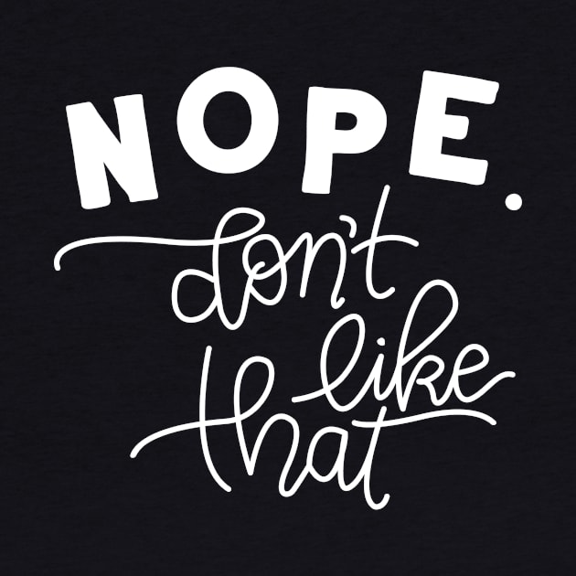 Nope (white) by Cat Bone Design